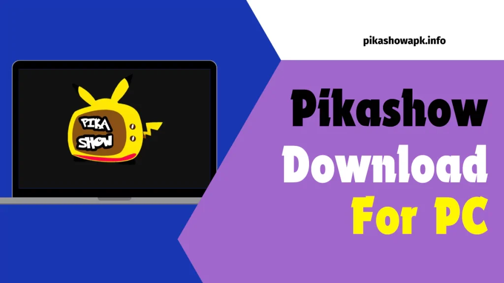 Download Pikashow APK For PC (New Update 2024)