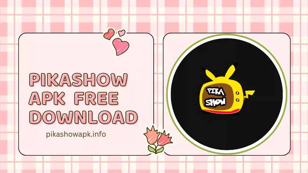 Pikashow APK Download for Free (2024 Updated Version)