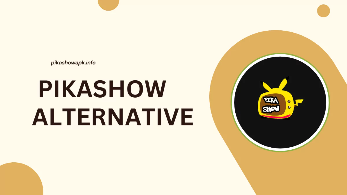 Pikashow APK Alternative 2025 (Similar App Like Pikashow) 1 Pikashow APK Alternative 2024 (Similar App Like Pikashow)
